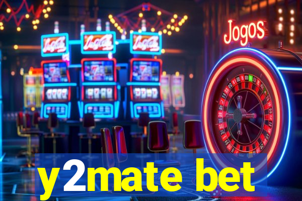 y2mate bet